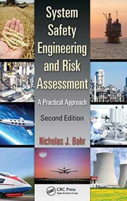 System Safety Engineering and Risk - Hardcover, by Bahr Nicholas J. - Good