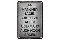 Blechschild Spruch 12X18 Cm An Manchen Tagen Gibt Es ÄRger Deko Schild