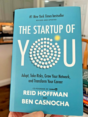 The Startup of You (Revised and Updated): Adapt, Take Risks, Grow Your Network,
