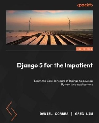 Greg Lim Daniel Correa Django 5 for the Impatient (Taschenbuch)