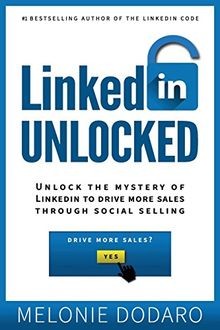 LinkedIn Unlocked: Unlock the Mystery of LinkedIn t... | Buch | Zustand sehr gut