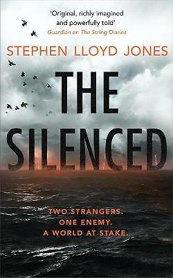 The Silenced: Two strangers. One enemy. A world at stake., Lloyd Jones, Stephen,