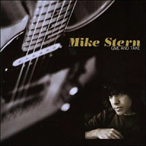 CD: Mike Stern : Give And Take (1998) Fusion Guitar EX/EX     lm