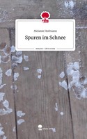 Melanie Hofmann | Spuren Im Schnee. Life Is A Story - story.one | Buch | Deutsch