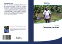 Bert Mushala | Terug Naar Het Leven | Taschenbuch | NiederläNdisch (2020)