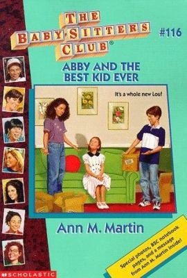 Abby and the Best Kid Ever (Baby-sitters Club) by Ann M Martin