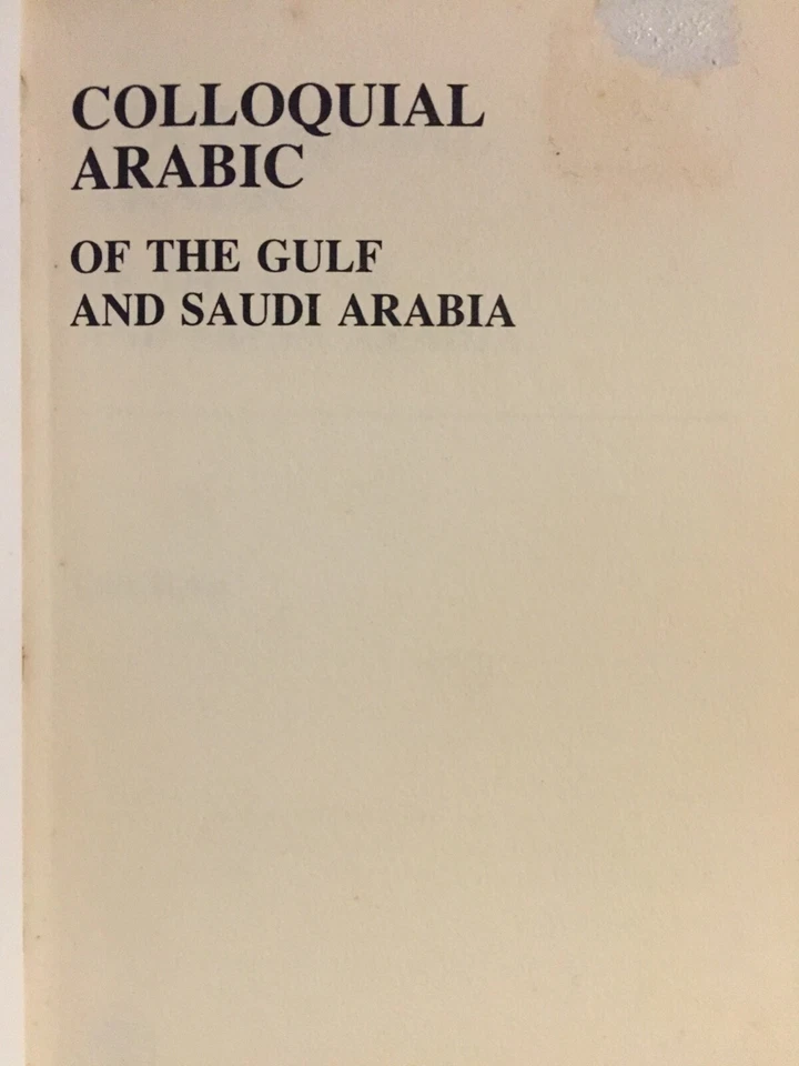 Colloquial Arabic of the Gulf and Saudi Arabia: by... - Image 2 of 4