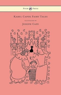 Karel Capek Fairy Tales - With One Extra as a Makeweight and Buch Pook Press