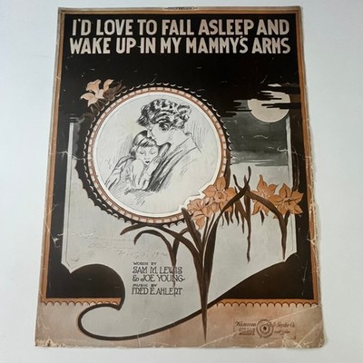 I'd Love to Fall Asleep & Wake Up in My Mammy's Arms Antique Sheet Music SV30-3