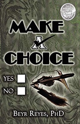 Make A Choice Beyr Reyes New Book 9780982263228