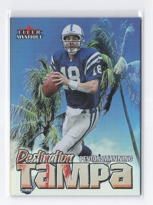 PEYTON MANNING 2000 Fleer Mystique Destination Tampa #2