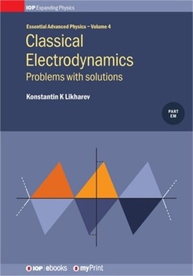 Classical Electrodynamics, Volume 4: Problems with solutions (Paperback or Softb