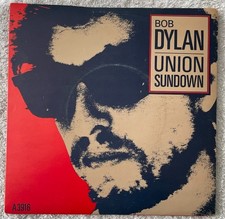 Bob Dylan - Union Sundown (1983) EX 7" Vinyl VG+ Cover A3916