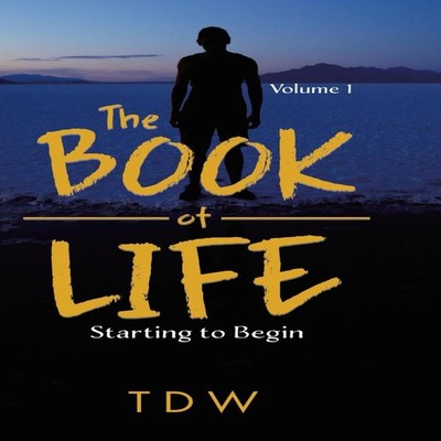The Book of Life Starting to Begin TDW Hardcover Tellwell Talent