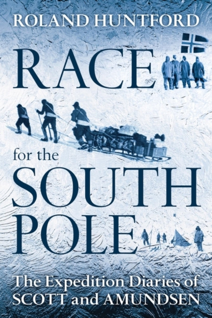 Race for the South Pole by Roland Huntford (Paperback Book)