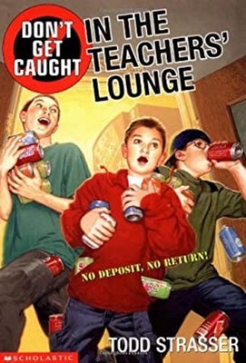 Don't Get Caught in the Teachers' Lounge Paperback Todd Strasser