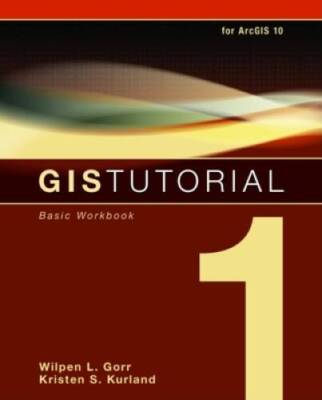 GIS Tutorial 1: Basic Workbook - Paperback By Gorr, Wilpen L - GOOD