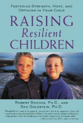 Raising Resilient Children : Fostering Strength, Hope, and Optimism  - VERY GOOD