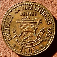 1906 Denver COLORADO Token ⚜️ Colorado Manufacturers Assn.