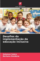 Solomon Sebro (U. A.) | Desafios Da ImplementaçãO Da EducaçãO Inclusiva | Buch
