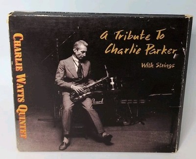 Tribute to Charlie Parker with Strings by Charlie Watts Quintet (Drums) CD B518