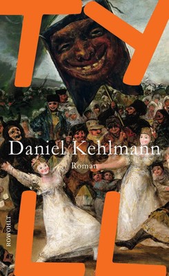 Tyll | Daniel Kehlmann | Buch | 480 S. | Deutsch | 2017 | Rowohlt Verlag GmbH