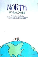 North : The Tale of a Boy Who Becomes a Free Agent and Travels th