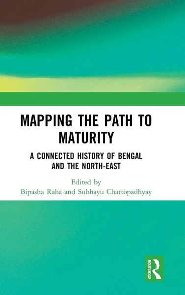 Mapping The Path To Maturity | A Connected History Of Bengal And The North-East-image