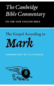 CBC: Gospel According to Mark (Cambridge Bible Commentaries on the... - Moule