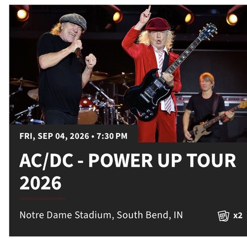 AC/DC POWER UP TOUR 2026 2 TICKETS NOTRE DAME STADIUM 9/4/26 SECTION 2 ...