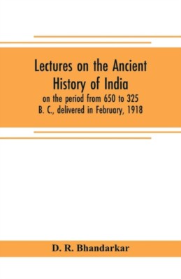 R. Bhandarkar - Lectures on the ancient history of India on the perio - X555z