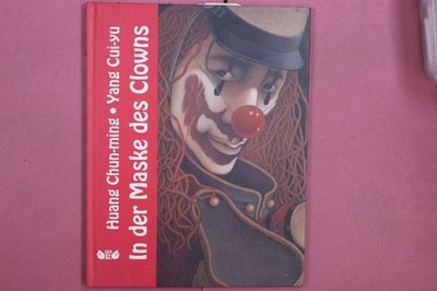 348574 Chun-ming Huang IN DER MASKE DES CLOWNS Alibaba Verlag HC