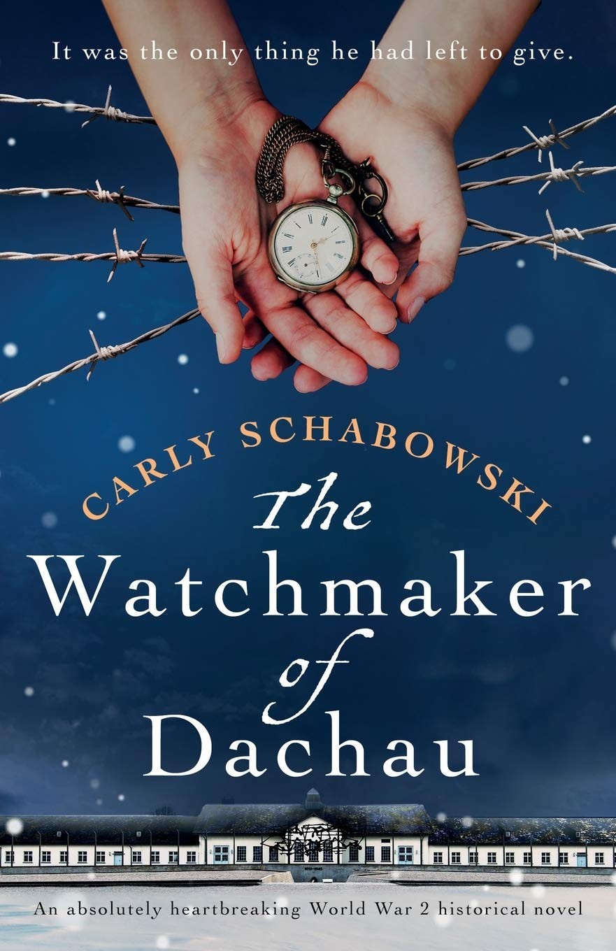 The Watchmaker of Dachau: An absolutely heartbreaking World War 2 historical no - Image 2