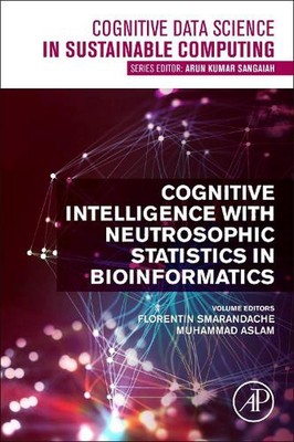 Cognitive Intelligence with Neutrosophic Statistics in Bioinformatics by Florent