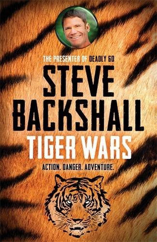 The Falcon Chronicles: Tiger Wars: Book 1 (Falcon Chronicles 1)-Steve Backshall
