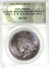 1921/2021 Daniel Carr Fantasy Issue Broken Sword Peace Dollar ANACS AU58