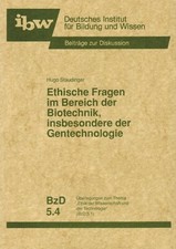 Staudinger, ethical questions z biotechnology in particular Genetic Engineering Genetic Engineering, 1990