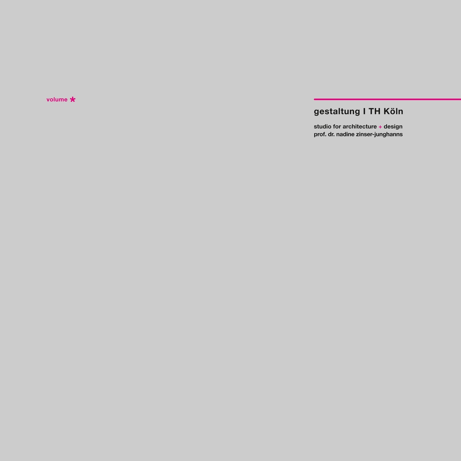 Thumbnail - Nadine Zinser-junghanns | Gestaltung I Th Köln - Volume I |