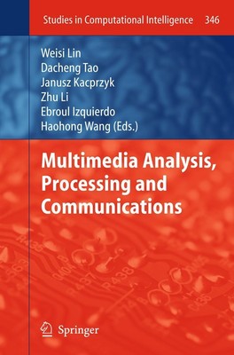 Multimedia Analysis, Processing and Communications Lin Weisi