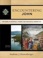 Encountering John - The Gospel In Historical, Literary, And Theological...