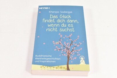 Das Glück findet dich dann, wenn du es nicht suchst