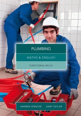 Maths and English for Plumbing | Functional Skills | Andrew Spencer (u. a.)