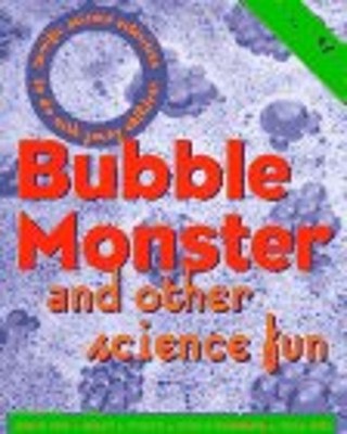Bubble Monster : And Other Science Fun Paperback