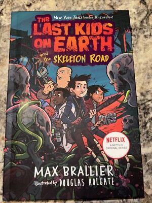 The Last Kids on Earth and the Skeleton Road - Hardcover By Brallier, Max - GOOD