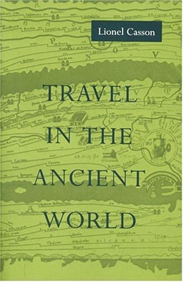 Travel in the Ancient World – Lionel Casson (Illustrated Paperback 1994)