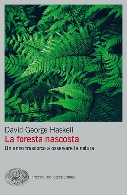 Haskell David George Bücher - Der versteckte Wald. Ein Jahr zum Anschauen 