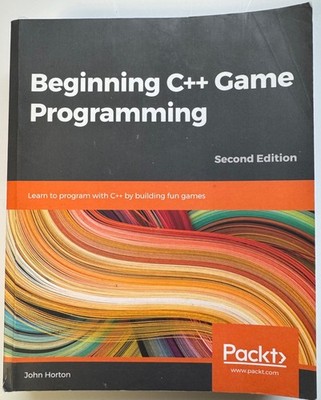 Beginning C++ Game Programming : Learn to Program with C++ by Building Fun...