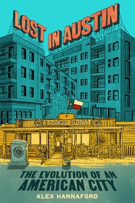 Lost in Austin - Alex Hannaford, Dey Street Books, Hardcover