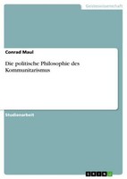 Die Politische Philosophie Des Kommunitarismus Conrad Maul