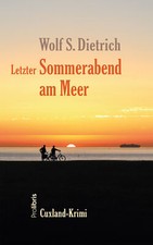 Wolf S. Dietrich / Letzter Sommerabend am Meer